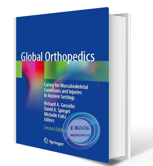 دانلود کتاب Global Orthopedics: Caring for Musculoskeletal Conditions and Injuries in Austere Settings 2nd 2019  (ORIGINAL PDF)